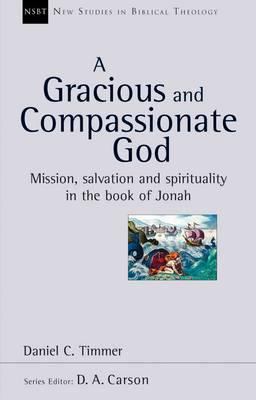 A Gracious and Compassionate God: Mission, Salv... 184474499X Book Cover