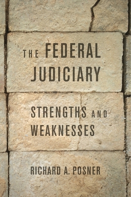 The Federal Judiciary: Strengths and Weaknesses 0674975774 Book Cover