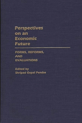 Perspectives on an Economic Future: Forms, Refo... 0313262888 Book Cover