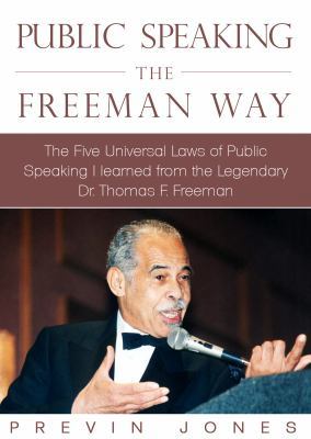 Public Speaking the Freeman Way: The Five Unive... 0615520499 Book Cover