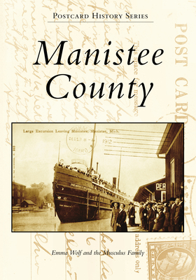 Manistee County 1467106607 Book Cover