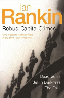 Dead Souls: Three Great Novels. Ian Rankin 0752867571 Book Cover