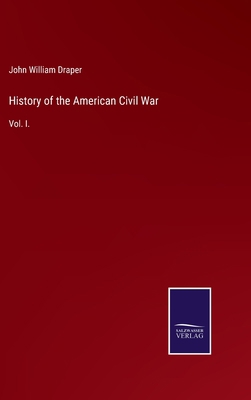 History of the American Civil War: Vol. I.            Book Cover