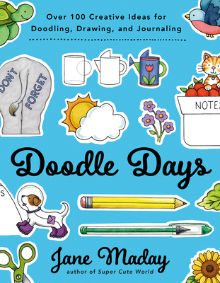 Doodle Days: Over 100 Creative Ideas for Doodli... 0593331877 Book Cover