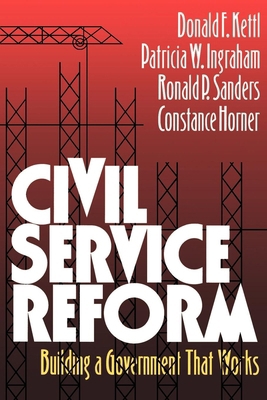 Civil Service Reform: Building a Government Tha... 0815749031 Book Cover