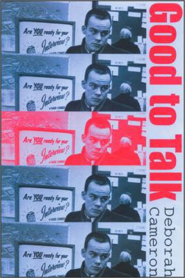 Good to Talk?: Living and Working in a Communic... 0761957707 Book Cover