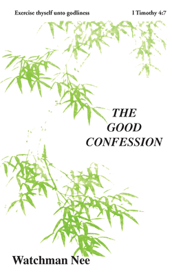 The Good Confession 0935008063 Book Cover