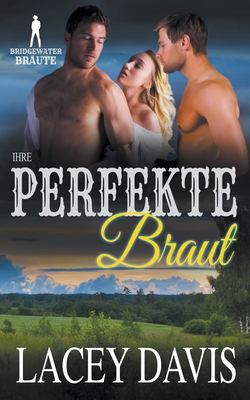 Ihre perfekte Braut [German] 1393774695 Book Cover