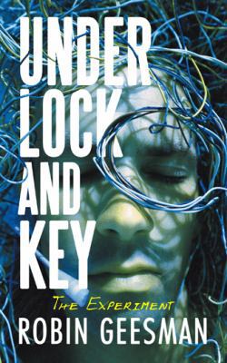 Under Lock and Key: The Experiment 1491733527 Book Cover