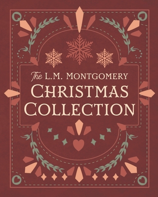 The L. M. Montgomery Christmas Collection 1950536556 Book Cover