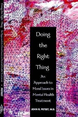 Doing the Right Thing: An Approach to Moral Iss... 1585620831 Book Cover