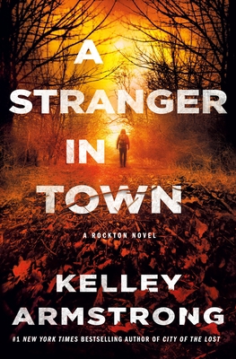 A Stranger in Town: A Rockton Novel 1250781728 Book Cover