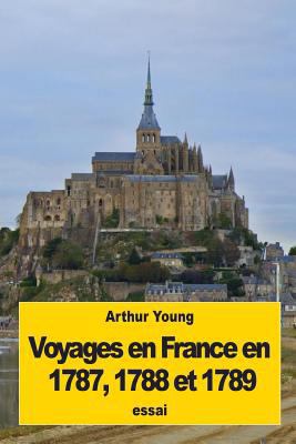 Voyages en France en 1787, 1788 et 1789 [French] 1537289837 Book Cover