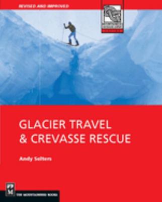 Glacier Travel and Crevasse Rescue B009749NGM Book Cover