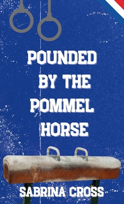 Pounded by the Pommel Horse 1967627088 Book Cover