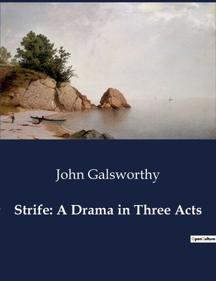 Strife: A Drama in Three Acts: A Study of Indus... B0D21Q5WYX Book Cover