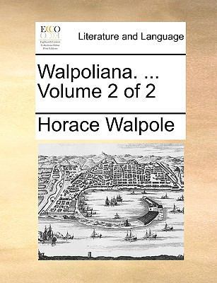 Walpoliana. ... Volume 2 of 2 1140965921 Book Cover