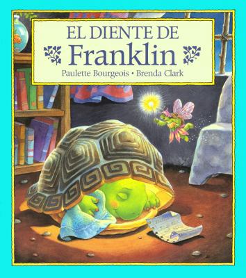 El Diente de Franklin = Franklin and the Tooth ... [Spanish] 1880507889 Book Cover