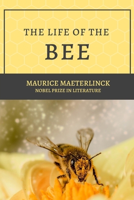 The Life of the Bee: Nobel prize in Literature 1660430372 Book Cover