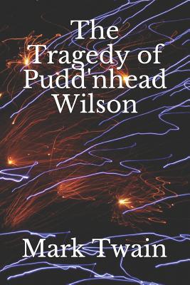 The Tragedy of Pudd'nhead Wilson 1500646423 Book Cover