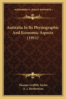 Australia In Its Physiographic And Economic Asp... 1167582594 Book Cover