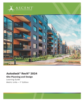 Autodesk Revit 2024: Site Planning and Design (... 1962037096 Book Cover
