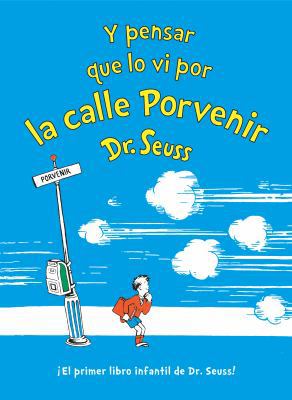 Y Pensar Que Lo VI Por La Calle Porvenir (and t... [Spanish] 1984831372 Book Cover