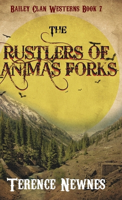 The Rustlers of Animas Forks 4824146046 Book Cover