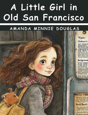A Little Girl in Old San Francisco 1836575513 Book Cover
