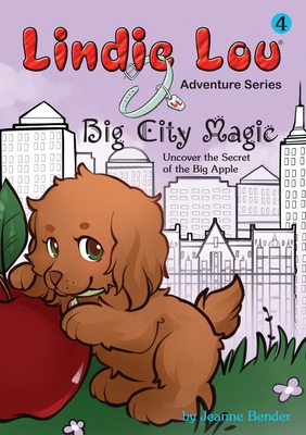 Big City Magic: Uncover the Secret of the Big A... 1943493278 Book Cover