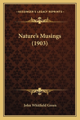 Nature's Musings (1903) 116483326X Book Cover