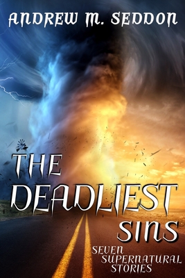 The Deadliest Sins: Seven Supernatural Stories B08YQFT1JR Book Cover