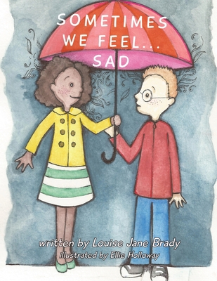 Sometimes we feel... Sad            Book Cover