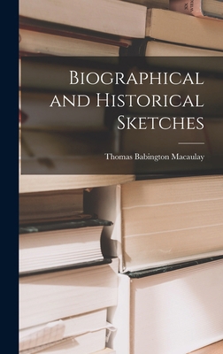 Biographical and Historical Sketches 1017873402 Book Cover