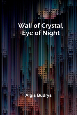 Wall of Crystal, Eye of Night 9362996499 Book Cover