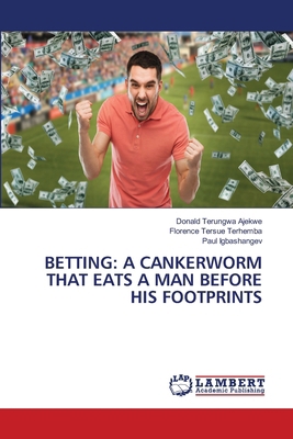 Betting: A Cankerworm That Eats a Man Before Hi... 3659795860 Book Cover