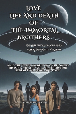 Love Life and Death of the Immortal Brothers: a... B0DCFLYP3X Book Cover