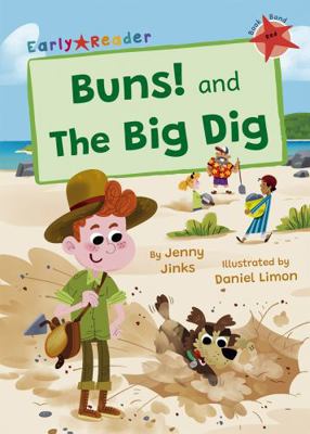 Buns! and The Big Dig: (Red Early Reader) 1848869266 Book Cover