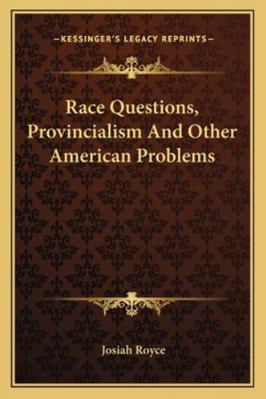 Race Questions, Provincialism And Other America... 1163099201 Book Cover