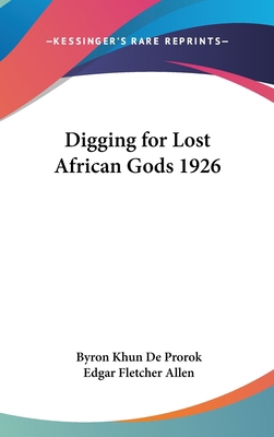 Digging for Lost African Gods 1926 0548053812 Book Cover
