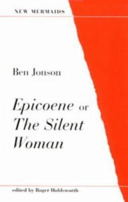 Epicoene or The Silent Woman 0713632690 Book Cover