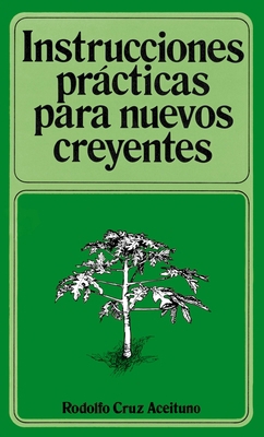 Instrucciones Prácticas Para Nuevos Creyentes [Spanish] 0899220029 Book Cover