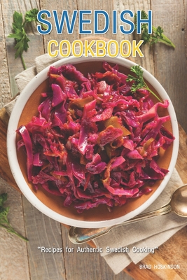 Swedish Cookbook: Recipes for Authentic Swedish... B0BJ4ZFTXC Book Cover