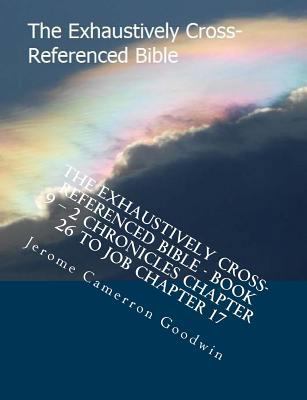 The Exhaustively Cross-Referenced Bible - Book ... 1500497495 Book Cover