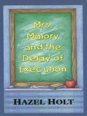 Mrs. Malory and the Delay of Execution: A Sheil... [Large Print] 0786249102 Book Cover