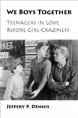 We Boys Together: Teenagers in Love Before Girl... 0826515568 Book Cover