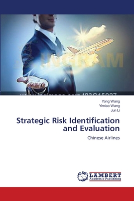 Strategic Risk Identification and Evaluation 3659472433 Book Cover