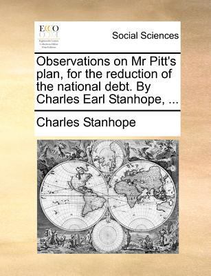 Observations on MR Pitt's Plan, for the Reducti... 1170702961 Book Cover