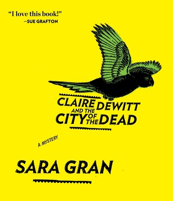 Claire DeWitt and the City of the Dead 1611742560 Book Cover