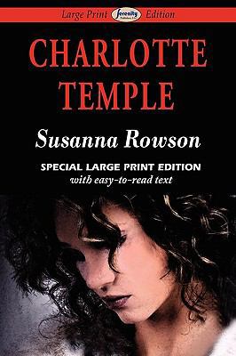 Charlotte Temple (Large Print Edition) 1604507780 Book Cover